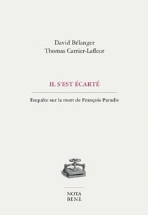 Il s'est écarté - Enquête sur la mort de François Paradis