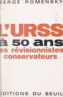 L'U.R.S.S. à 50 ans - Les révisionnistes conservateurs