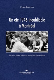 Un été 1946 inoubliable à Montréal - Les enfants Rachel et Jackie Robinson