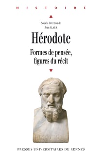 Hérodote - Formes de pensée, figures du récit