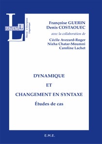 Dynamique et changement en syntaxe - Etudes de cas
