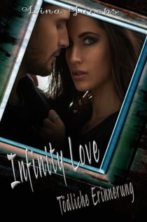Infinity Love - Tödliche Erinnerung