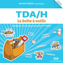 TDA/H :  La boîte à outils - TDA/H
