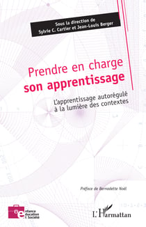 Prendre en charge son apprentissage - L'apprentissage autorégulé à la lumière des contextes