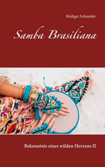 Samba Brasiliana - Bekenntnis eines wilden Herzens II
