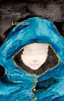 Liquiem - Eine Welt am Abgrund