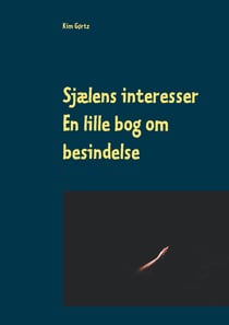 Sjælens interesser - En lille bog om besindelse