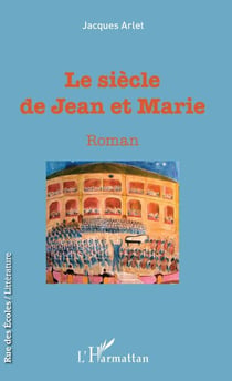 Le siècle des Jean et Marie - Roman