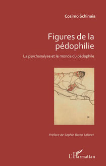 Figures de la pédophilie - La psychanalyse et le monde du pédophile