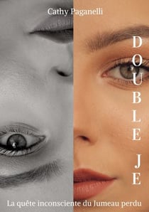 Double Je - La quête inconsciente du jumeau perdu