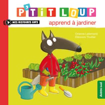 P’tit Loup apprend à jardiner