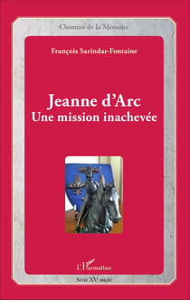 Jeanne d'Arc - Une mission inachevée