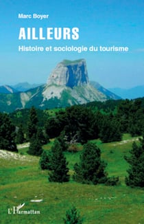 Ailleurs - Histoire et sociologie du tourisme