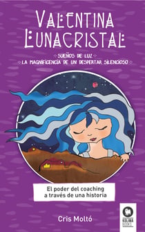 Valentina Lunacristal - El poder del coaching a través de una historia