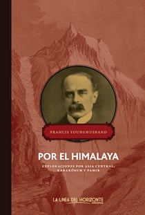 Por el Himalaya - Exploraciones por Asia Central, Karakórum y Pamir