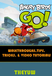 Angry Birds Go! - Walkthroughs - Tips, Tricks &amp; Video Tutorials