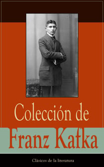 Colección de Franz Kafka - Clásicos de la literatura