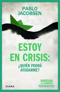 Estoy en crisis - ¿Quíen podrá ayudarme?