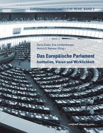Das Europäische Parlament - Institution, Vision und Wirklichkeit