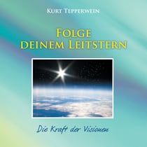 Folge deinem Leitstern - Die Kraft der Visionen