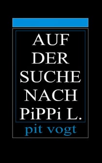 Auf der Suche nach Pippi L. - Die Suche nach dem Sinn