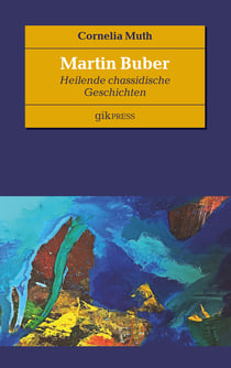 Martin Buber - Heilende chassidische Geschichten