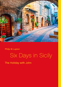 Six Days in Sicily - The Holiday with John