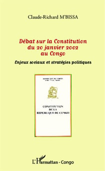 Débat sur la Constitution du 20 janvier 2002 au Congo - Enjeux sociaux et stratégies politiques