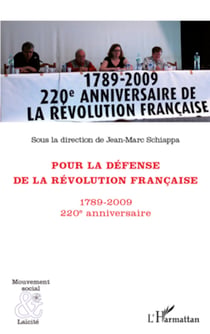 Pour la défense de la Révolution française - 1789-2009 220e anniversaire