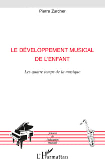 Le développement musical de l'enfant - Les quatre temps de la musique