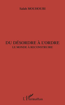 Du désordre à l'ordre - Le monde à reconstruire