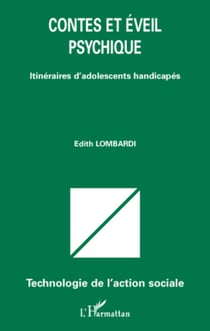 Contes et éveil psychique - Itinéraires d'adolescents handicapés