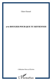 270 bougies pour que tu reviennes