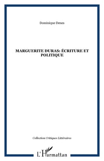 Marguerite Duras: écriture et politique