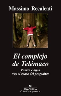 El complejo de Telémaco - Padres e hijos tras el ocaso del progenitor