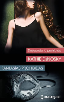 Deseando lo prohibido - El mejor regalo para San Valentín, una novela de Harlequin