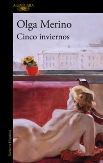 Cinco inviernos - El nuevo libro de la aclamada autora de «La forastera»