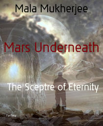 Mars Underneath - The Sceptre of Eternity