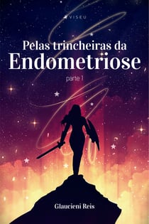 Pelas trincheiras da endometriose