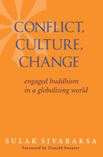 Conflict, Culture, Change - Engaged Buddhism in a Globalizing World