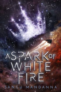 A Spark of White Fire - Book One of the Celestial Trilogy