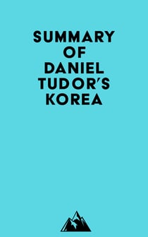 Summary of Daniel Tudor's Korea