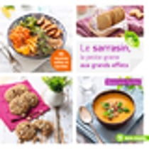 Le sarrasin, la petite graine aux grands effets - 50 recettes salées et sucrées