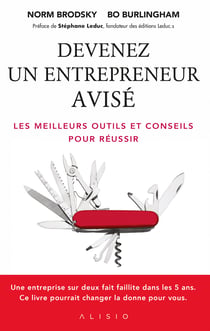 Devenez un entrepreneur avisé - les meilleurs outils et conseils pour réussir