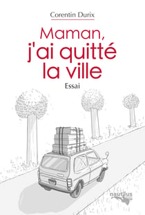 Maman, j'ai quitté la ville