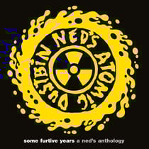 Some Furtive Years - A Ned's Anthology - édition limitée colorée