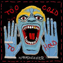 Too Cold To Hold - édition colorée