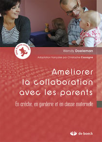 Améliorer la collaboration avec les parents en crèche, en garderie et en classe maternelle