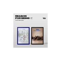 Reason for being - Too