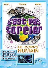 C'est pas sorcier - Le corps humain